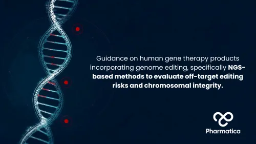 Graphic highlighting the FDA gene editing draft guidance 2026, emphasising next-generation sequencing (NGS) methods for evaluating off-target editing risks and chromosomal integrity in human gene therapy products.