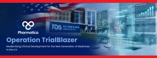  Operation TrialBlazer modernising FDA clinical development through regulatory innovation, digital clinical trials, and streamlined pharmaceutical research.
