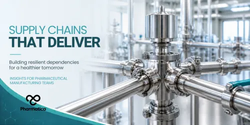 Pharmatica image showing high-grade stainless steel pharmaceutical processing equipment and piping, featuring the text “Supply Chains That Deliver: Building resilient dependencies for a healthier tomorrow.”